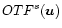 $OTF^s(\vec{u})$