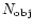 $N_{\rm obj}$