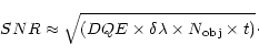 \begin{displaymath}SNR \approx {\sqrt{(DQE \times \delta \lambda \times N_{\rm obj} \times t)}}\cdot
\end{displaymath}