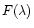 $F(\lambda)$