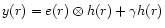 $y(r) = e(r)
\otimes h(r) + \gamma h(r)$