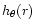$h_{\theta}(r)$