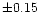 $\pm0.15$