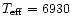 $T_{{\rm eff}} = 6930$