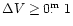 $\Delta V \geq 0\hbox{$.\!\!^{\rm m}$ }1$