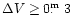 $\Delta V \geq 0\hbox{$.\!\!^{\rm m}$ }3$