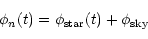\begin{displaymath}\phi_{n} (t) = \phi_{\rm star}(t) + \phi_{\rm sky}
\end{displaymath}