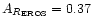 $A_{R_{\rm EROS}}=0.37$