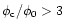 $\phi_{\rm c}/\phi_0>3$