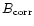 $B_{\rm corr}$