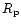 $R_{\rm p}$