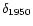 $\delta_{1950}$