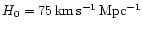 $H_0={\rm 75 \, km \, s^{-1} \, Mpc^{-1}}$