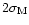 $2\sigma_{\rm M}$