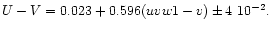 $U-V = 0.023 + 0.596 (uvw1-v) \pm 4~10^{-2}.$