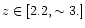 $z \in[2.2, \sim 3.]$