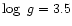 $\log~g=3.5$