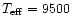 $T_{\rm eff}=9500\,$