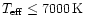$T_{\rm eff}\leq 7000\,{\rm K}$
