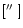 $[\hbox{$^{\prime\prime}$ }]$