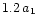 $1.2\,a_{1}$