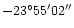 $-23^{\circ}55'02''$