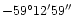 $-59^{\circ}12'59''$