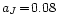 $a_{J}\!=\!0.08$