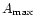 $A_{\max}$