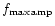 $f_{\rm max\, amp}$