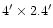 $4' \times 2.4'$