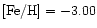 $\rm [Fe/H]=-3.00$