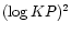 $(\log KP)^2$