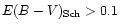 $E(B-V)_{\rm Sch}> 0.1$