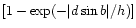 $[1-\exp(-\vert d\sin b\vert/h)]$