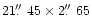$21\hbox{$.\!\!^{\prime\prime}$ }45\times2\hbox{$.\!\!^{\prime\prime}$ }65$