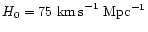 $H_0=75~{\rm km\,s}^{-1}~{\rm Mpc}^{-1}$