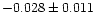 $-0.028\pm0.011$