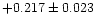 $+0.217\pm0.023$