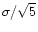 $\sigma/\sqrt{5}$