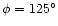 $\phi=125\ifmmode^\circ\else\hbox{$^\circ$ }\fi$