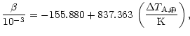 $\displaystyle {\beta\over10^{-3}} = -155.880 + 837.363
\,\left({\Delta T_{\rm A,\oplus}\over {\rm K}}\right),$