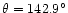 $\theta=142.9\ifmmode^\circ\else\hbox{$^\circ$ }\fi$