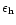 $\epsilon_{\rm h}$