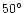 $50\ifmmode^\circ\else\hbox{$^\circ$ }\fi$