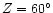 $Z=60\ifmmode^\circ\else\hbox{$^\circ$ }\fi$