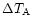 $\Delta T_{\rm A}$