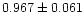 $0.967\pm0.061$