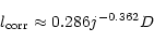 \begin{displaymath}%
l_{\rm corr}\approx0.286j^{-0.362}D
\end{displaymath}