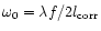 $\omega_0=\lambda f/2l_{\rm corr}$